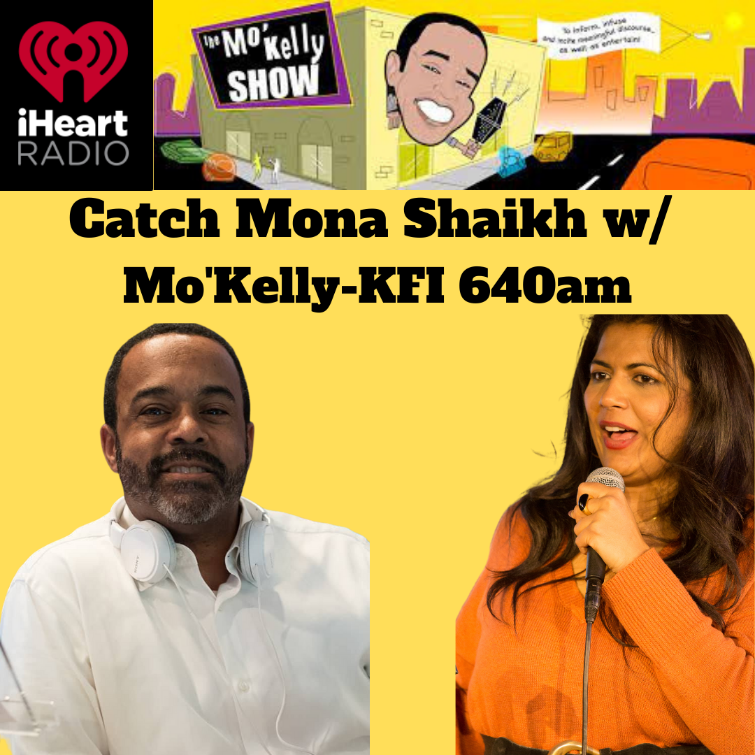 Mona Shaikh on The Mo’Kelly Experience-KFI 640AM